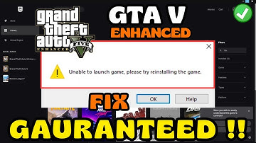 GTA V Enhanced unable to launch game please try reinstalling the game Fix