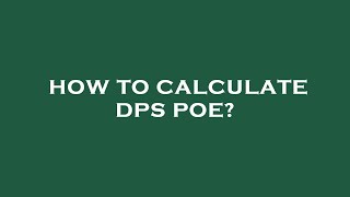 How to calculate dps poe?