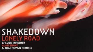 Shakedown - Lonely Road (Gregor Tresher Remix)