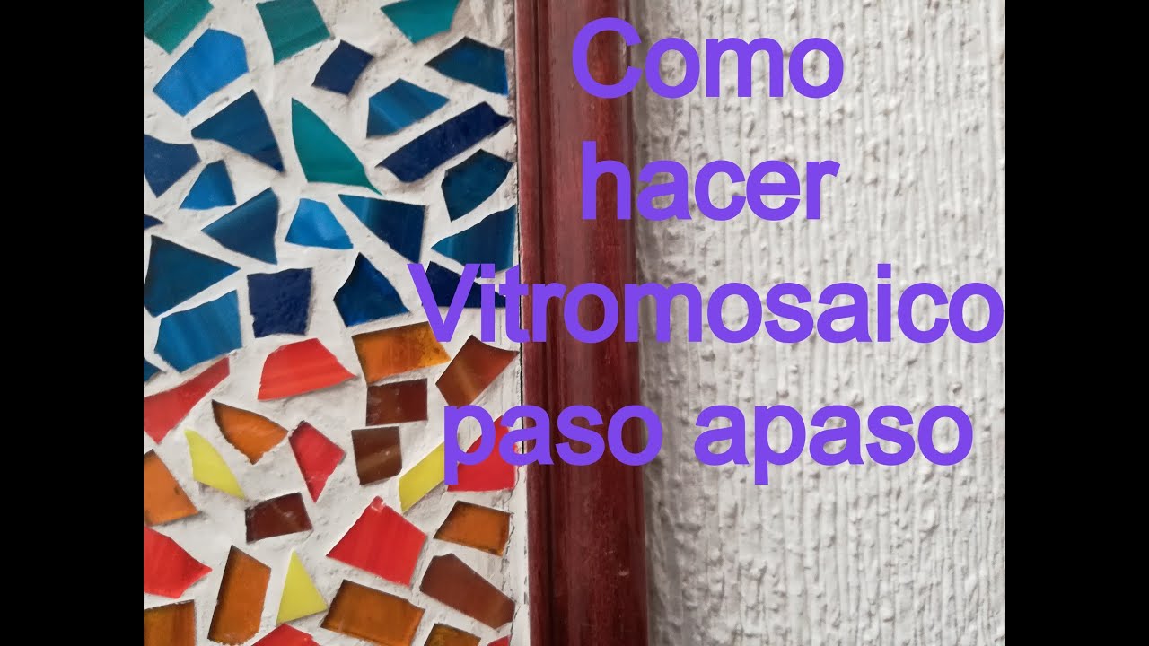 Como hacer Vitromosaico paso a paso desde cero [2020]2😃😃