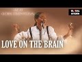 Rihanna Love On the Brain | Live at Global Citizen Festival 2016