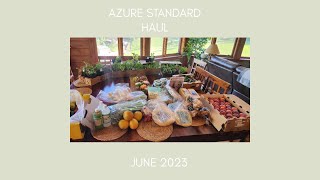 AZURE STANDARD HAUL FOR JUNE | FAMILY OF 10