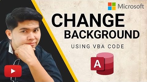 How to CHANGE BACKGROUND using VBA Code in Microsoft Access | Edcelle John Gulfan