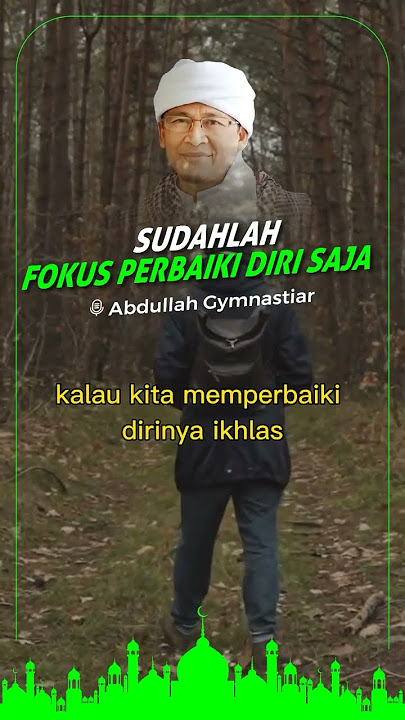 Fokus Memperbaiki Diri - Abdullah Gymnastiar #aagym #shorts #videoshort #short
