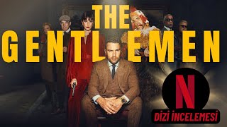 The Gentlemen Dizi İncelemesi  |  Dizi-Film Serisi