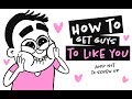 How To Get Guys To Like You And Not To Screw Up  ( Animation )