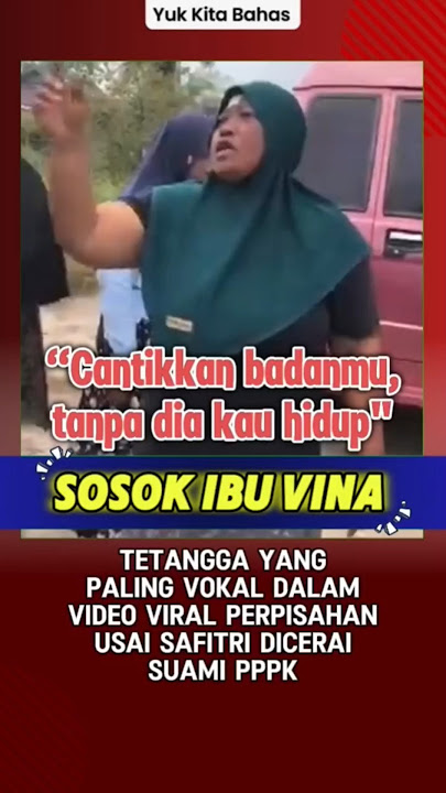 The figure of Mrs. Vina, the most vocal neighbor in the viral farewell video after Safitri's divo...