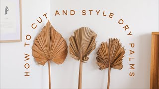 DIY // Dry Palm Home Decor