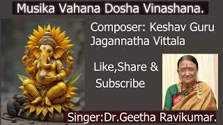 Musika Vahana Dosha Vinashana.Raga: Mayamalava gaula..Composer: Keshav GuruJagannatha Vittala