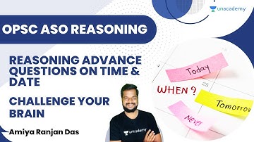 OPSC ASO | Reasoning Advance Questions On Time & Date  | Challenge Your Brain | Amiya Sir