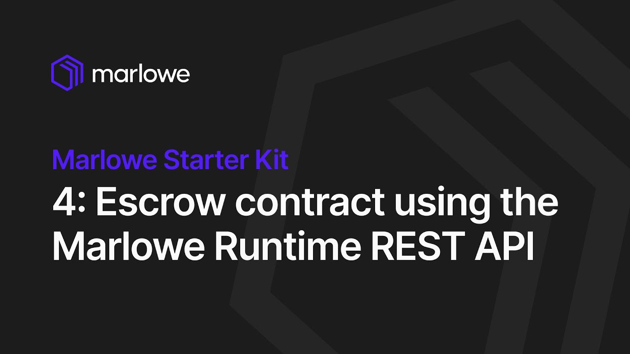 Escrow contract using the Marlowe Runtime REST API - YouTube
