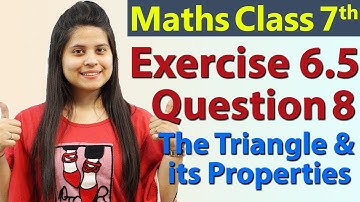Q 8, Ex 6.5 - The Triangle and its Properties - Chapter 6 - Maths Class 7th - NCERT