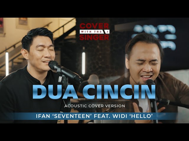 DUA CINCIN - WIDI HELLO FT IFAN SEVENTEEN | COWIS #43 (Piano Version) class=