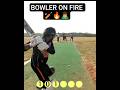 BOWLER ON FIRE 🏏🔥🙇♂️#shorts #gopro #explore #cricket #cricketlover #youtubeshorts #trending #viral