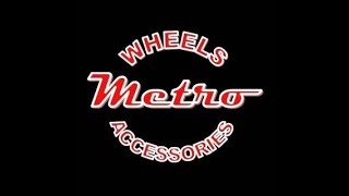 Metro Wheels and Accessories - General Overview
