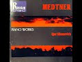 Medtner Piano Works: Igor Nikonovich 1976/81