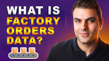 What Is Factory Orders Data? | Economic Data Explained