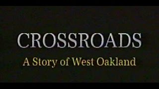 Cross Roads: A Story of West Oakland