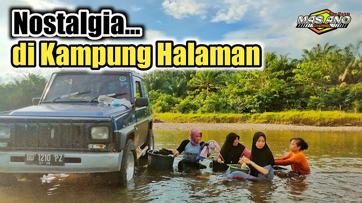 Serunya... Mandi di Sungai Kampung Halaman