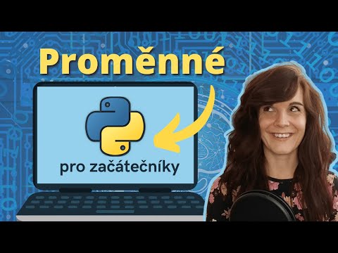 Proměnné – vytvoření, změna, pojmenování   |  3. lekce (Python pro začátečníky)