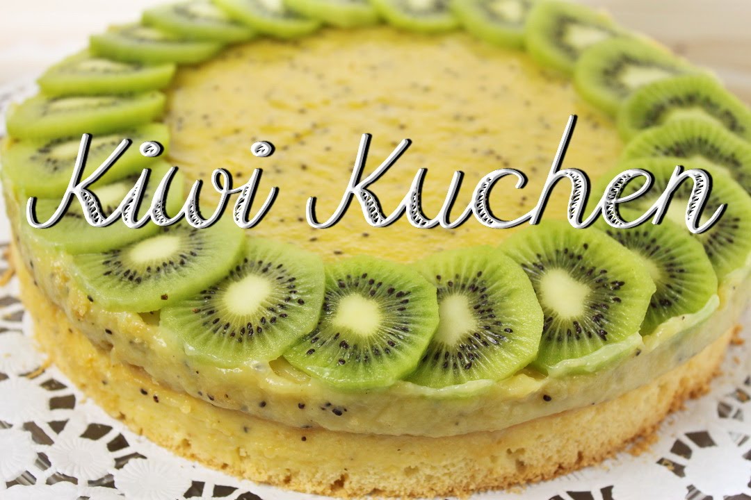 Kiwi Kuchen Rezept - Obstkuchen mit Kiwi Curd backen - YouTube