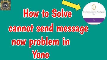 cannot send message now please try again problem solve in Yono | cannot send message now yono