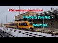 Führerstandsmitfahrt Freiberg (Sachs) - Neumark
