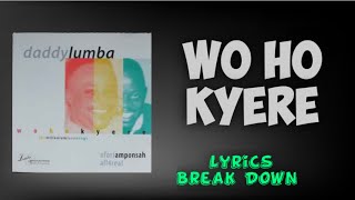 Daddy Lumba & Ofori Amponsah - Woho Kyere Lyrics Break Down