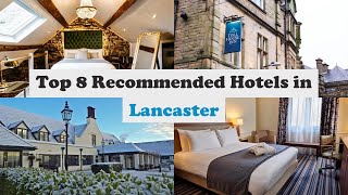 Top 8 Recommended Hotels In Lancaster | Best Hotels In Lancaster