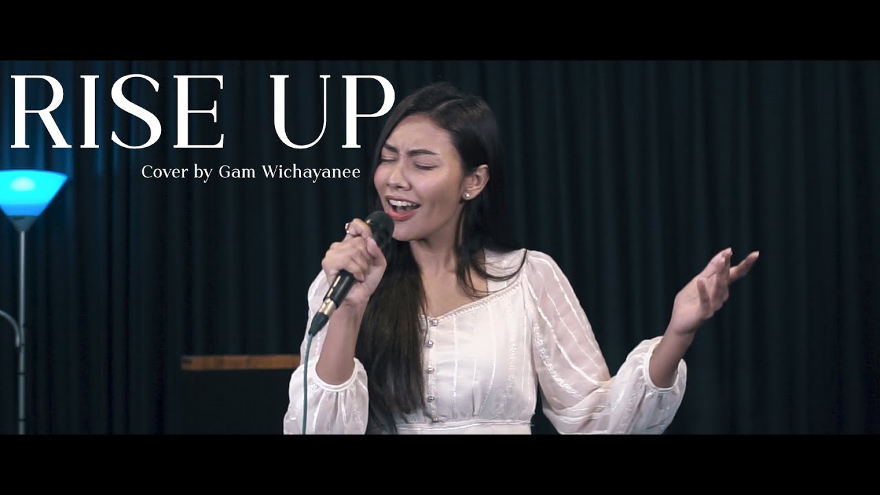 Rise up - Andry Day (cover) by Gam Wichayanee