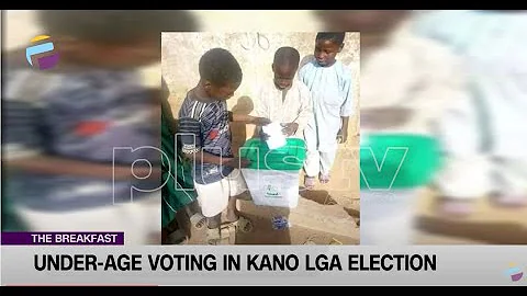Under - Age Voting in Kano LGA Election | THE BREAKFAST