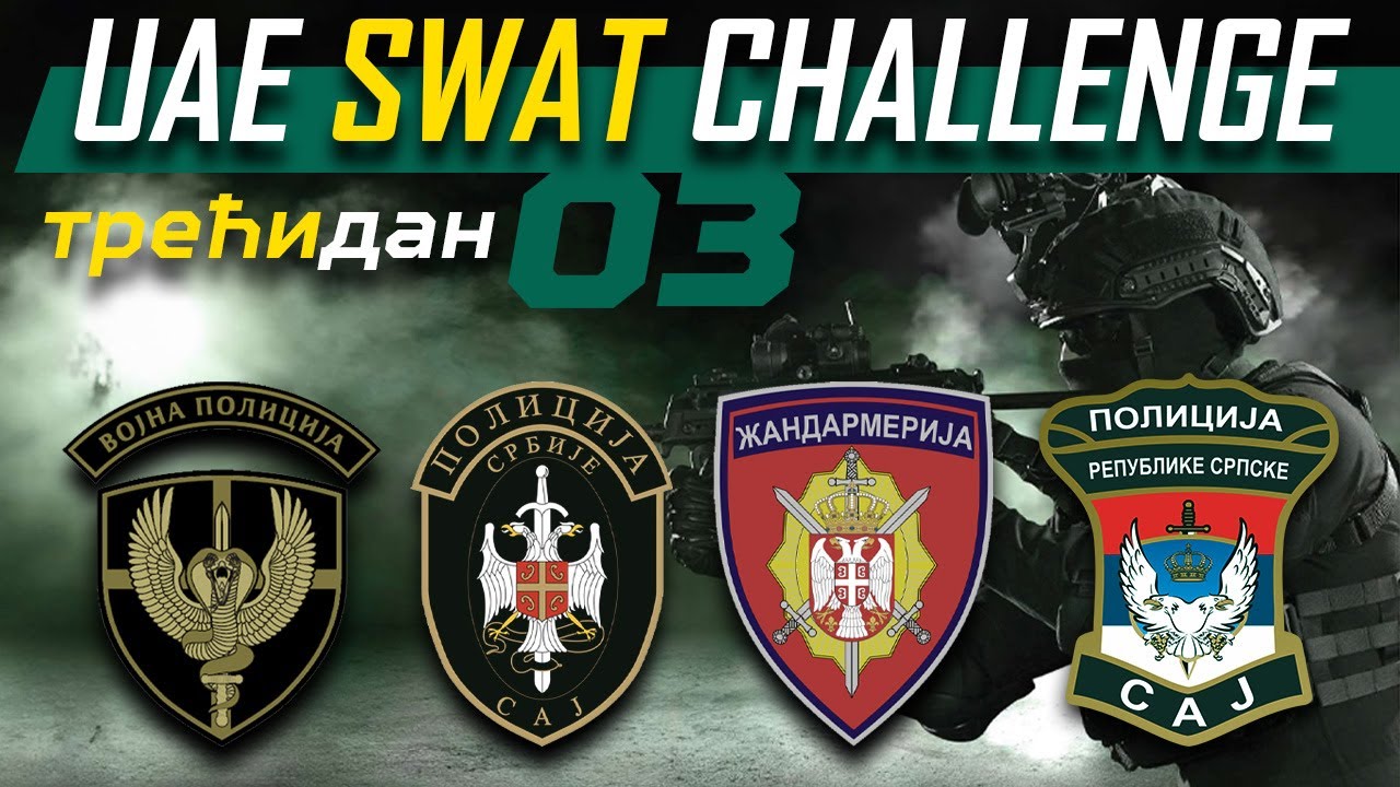 🛡️ Elita sa obe strane Drine 🇷🇸 | SAJ • KOBRE • ŽANDARMERIJA • SAJ RS | UAE SWAT Challenge TREĆI DAN
