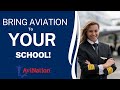 We'll share Aviation with YOUR school!