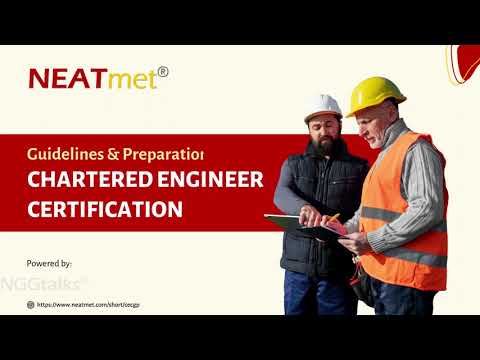 Chartered Engineer Certification | Guidelines and Preparations - video from NEATmet