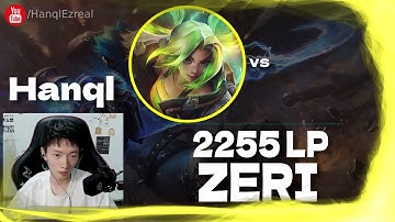 🔻 Hanql Zeri vs Aphelios (2255 LP) - Hanql Zeri Guide