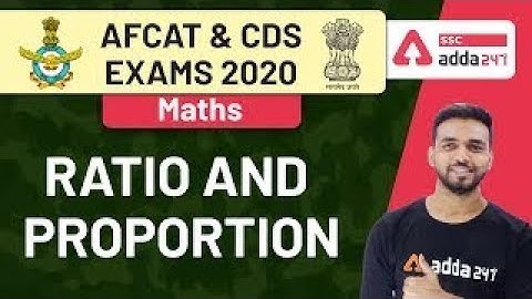 Ratio And Proportion | Maths | AFCAT & CDS Exams Preparation 2020
