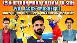 CSK Return Maha POTLAM to SRH | Will Jacks Smashes GT | Does Rutu Deserve a Chance in T20 WC?
