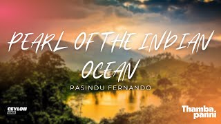 Pearl Of Indian Ocean - Official Visualizer Ceylon Tropix Thambapanni