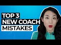 Top 3 Mistakes New Coaches Make (Fix These For More Sales!)