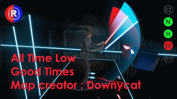 All Time Low - Good Times [Beat Saber MR FC]