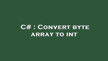 C# : Convert byte array to int