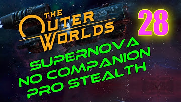 Outer Worlds Walkthrough SUPERNOVA Part 28 - Worst Contact, Solution Vital