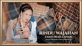 RINDU WAJAHAN - ZAMZURIAH ZAHARI《Malam Terlarang  Soundtrack》