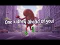 One Kidney Ahead Of You