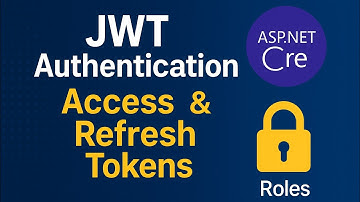 Secure Your API with JWT in ASP.NET Core – Access & Refresh Tokens