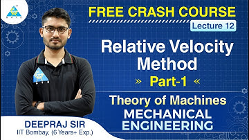 FREE CRASH COURSE | Lecture 12 | Relative Velocity Method (Part-1) | Theory of Machines | ME