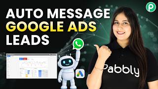 How to Send WhatsApp Messages to Google Ads Leads Automatically