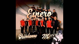 Grupo Quintanna Ft Montez De Durango Espero Vídeo Lyrics Remastered 2025