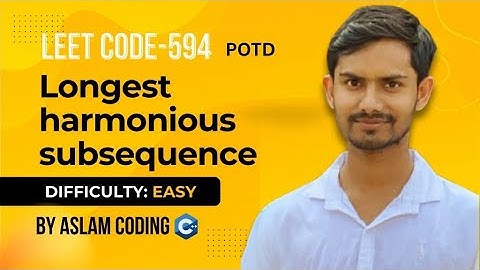 LeetCode 594 | Longest Harmonious Subsequence | Full Solution + Intuition + Dry Run | POTD