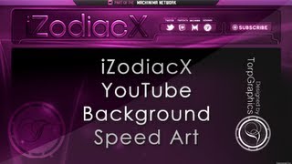 Speed Art.YouTube BG. iZodiacX.